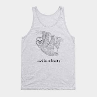 Not in a hurry Tank Top